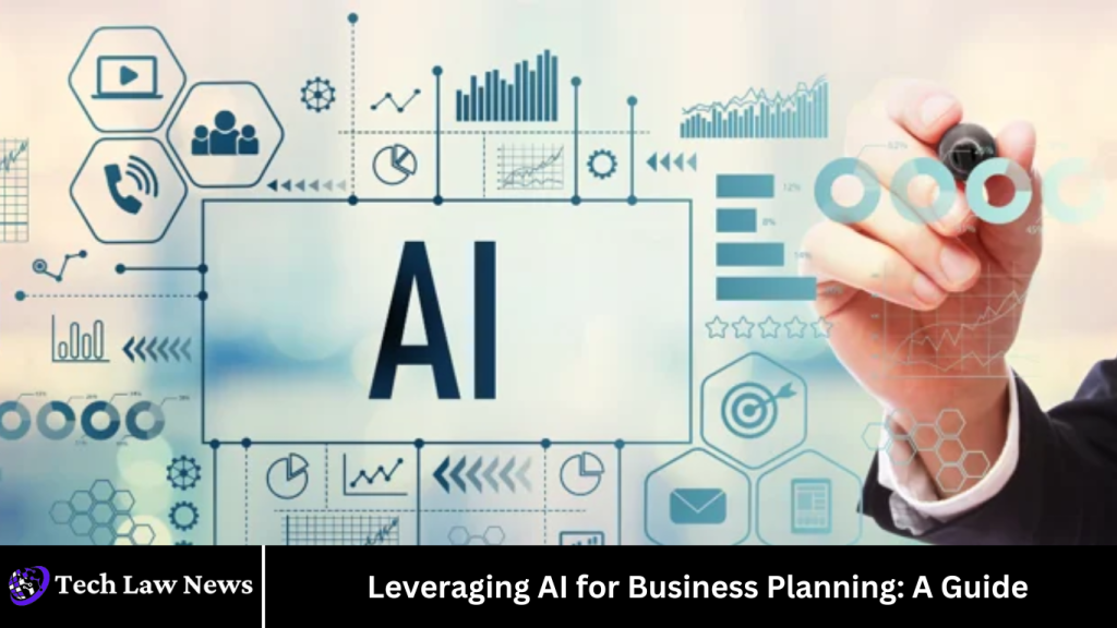 Leveraging AI for Business Planning: A Guide